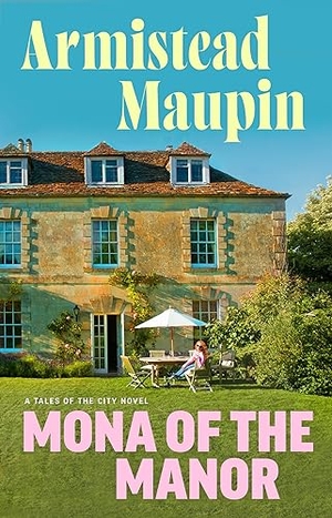 Maupin, Armistead. Mona of the Manor. Transworld Publishers Ltd, 2024.