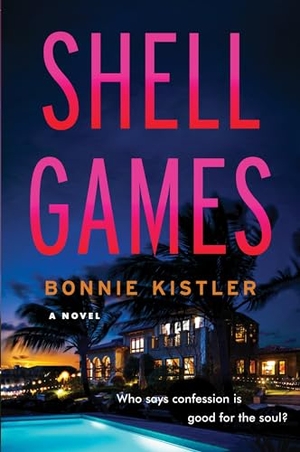 Kistler, Bonnie. Shell Games. HarperCollins, 2024.