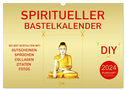 Spiritueller Bastelkalender (Wandkalender 2024 DIN A3 quer), CALVENDO Monatskalender