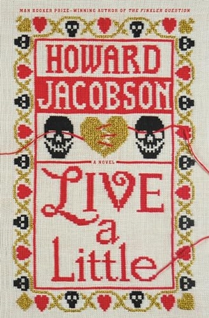 Jacobson, Howard. Live a Little. Random House Publishing Group, 2019.