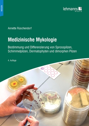 Rüschendorf, Annette. Medizinische Mykologie - Bestimmung und Differenzierung von Sprosspilzen, Schimmelpilzen, Dermatophyten und dimorphen Pilzen. Lehmanns Media GmbH, 2024.