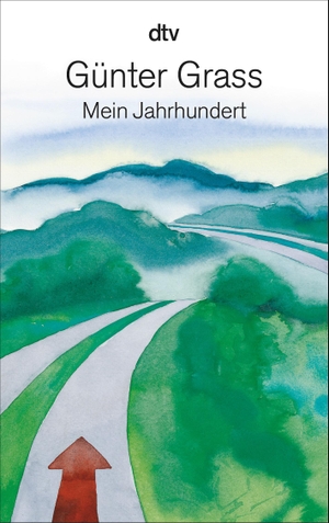 Grass, Günter. Mein Jahrhundert. dtv Verlagsgesellschaft, 2015.
