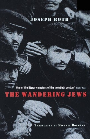 Roth, Joseph. The Wandering Jews. Granta Publications, 2013.
