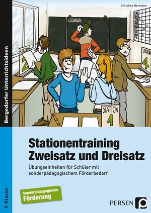Hermann, Christine. Stationentraining Zweisatz und Dreisatz - Übungseinheiten für die Förderschule. 9. Klasse. Persen Verlag i.d. AAP, 2022.