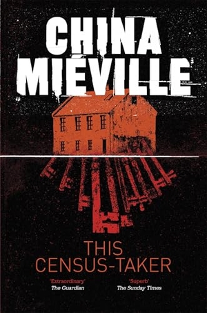Mieville, China. This Census-Taker. Pan Macmillan, 2026.