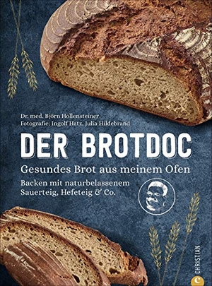 Hollensteiner, Björn. Der Brotdoc - Gesundes Brot aus meinem Ofen. Backen mit naturbelassenem Sauerteig, Hefeteig & Co.. Christian Verlag GmbH, 2021.