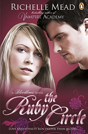 Mead, Richelle. Bloodlines: The Ruby Circle (book 6). Penguin Random House Children's UK, 2015.