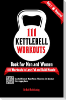 111 Kettlebell Workouts Book for Men and Women