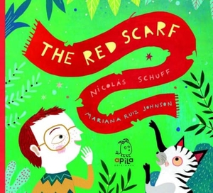 Garrido, Raquel / Schuff, Nicolás et al. The red scarf. APILA EDICIONES, 2019.