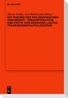 Die Theorie des philosophischen Arguments - Rekonstruktion und Kritik von Reinhard Lauths Transzendentalphilosophie