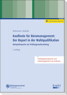 Kaufleute für Büromanagement: Der Report in der Wahlqualifikation