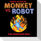 Monkey vs. Robot: The Complete Epic