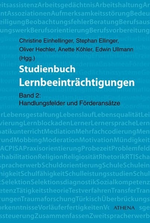 Einhellinger, Christine / Ellinger, Stephan et al. Studienbuch Lernbeeinträchtigungen - Band 2: Handlungsfelder und Förderansätze. wbv Media GmbH, 2014.