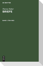 Therese Huber: Briefe. Band 1: 1764 bis 1803