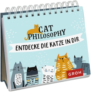 Groh Verlag (Hrsg.). Cat philosophy - Entdecke die Katze in dir. Groh Verlag, 2020.