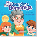 My Grandma Has Dementia