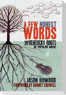 A Few Honest Words