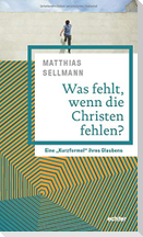 Was fehlt, wenn die Christen fehlen?