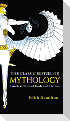 Mythology. 75th Anniversary Illustrated Edition