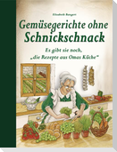 Gemüsegerichte ohne Schnickschnack
