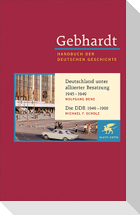 Deutschland unter alliierter Besatzung 1945-1949. Die DDR 1949-1990