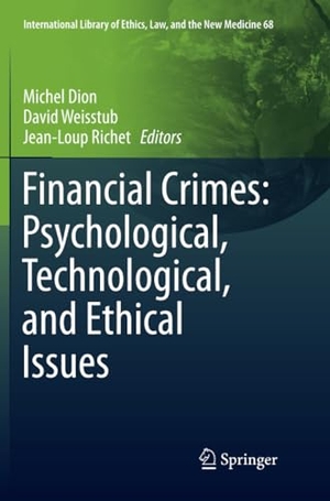 Dion, Michel / Jean-Loup Richet et al (Hrsg.). Financial Crimes: Psychological, Technological, and Ethical Issues. Springer International Publishing, 2018.
