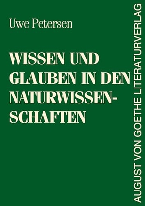 Petersen, Uwe. Wissen und Glauben in den Naturwissenschaften. Fouque Literaturverlag, 2025.