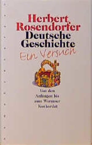 Rosendorfer, Herbert. Deutsche Geschichte 1. Ein Versuch - Von den Anfängen bis zum Wormser Konkordat. Ein Versuch. Nymphenburger Verlag, 1998.