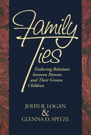 Logan, John. Family Ties: Enduring Relations Between Parents and Their Grown Children. Temple University Press, 1996.