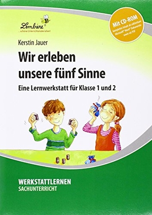 Jauer, Kerstin. Wir erleben unsere fünf Sinne - (1. und 2. Klasse). Lernbiene Verlag i.d. AAP, 2023.