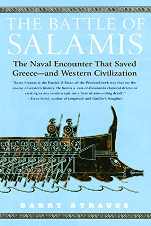 Strauss, Barry. Battle of Salamis - The Naval Encounter That Saved Greece -- And Western Civilization. Simon & Schuster, 2005.