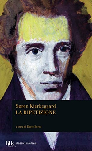 Kierkegaard, Søren. La ripetizione. Rizzoli, 1996.