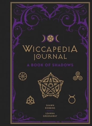 Greenaway, Leanna / Shawn Robbins. Wiccapedia Journal - A Book of Shadows. Union Square & Co., 2018.