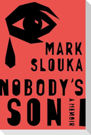 Nobody's Son: A Memoir
