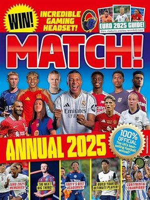 Match. Match Annual 2025 - The UK's Best-selling Football Annual!. Pan Macmillan, 2024.
