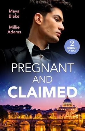 Blake, Maya / Millie Adams. Pregnant And Claimed - Greek Pregnancy Clause (A Diamond in the Rough) / Her Impossible Boss's Baby. HarperCollins, 2024.