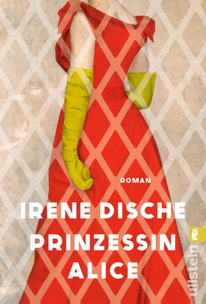 Dische, Irene. Prinzessin Alice - Roman | Das tragische Leben einer schillernden Prinzessin!. Ullstein Taschenbuchvlg., 2026.