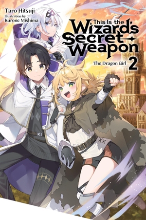 Hitsuji, Taro. This Is the Wizard's Secret Weapon, Vol. 2 (Light Novel). Yen Press, 2026.