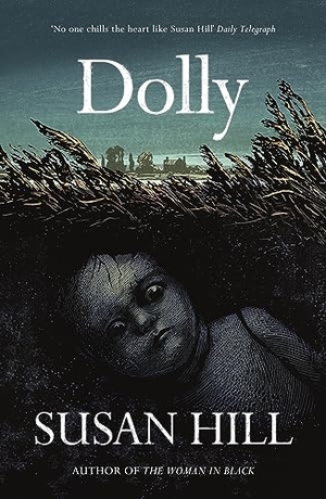 Hill, Susan. Dolly - A Ghost Story. Vintage Publishing, 2023.