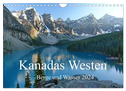 Kanadas Westen - Berge und Wasser (Wandkalender 2024 DIN A4 quer), CALVENDO Monatskalender