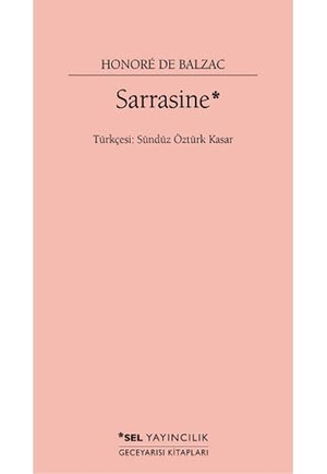de Balzac, Honore. Sarrasine. Sel Yayincilik, 2017.