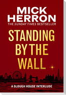Standing by the Wall
