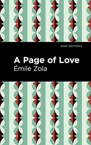 Zola, Émile. A Page of Love. Mint Editions, 2021.