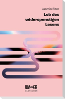 Lob des widerspenstigen Lesens