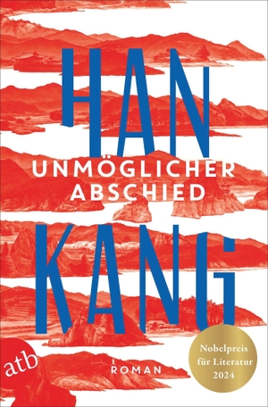 Kang, Han. Unmöglicher Abschied - Roman. Aufbau Taschenbuch Verlag, 2026.