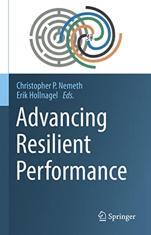 Hollnagel, Erik / Christopher P. Nemeth (Hrsg.). Advancing Resilient Performance. Springer International Publishing, 2021.