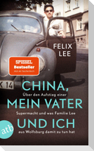 China, mein Vater und ich