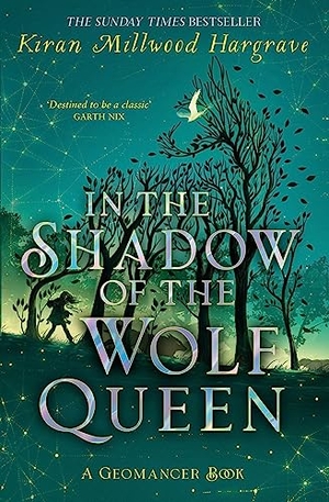 Millwood Hargrave, Kiran. Geomancer: In the Shadow of the Wolf Queen - An epic fantasy adventure from a bestselling author. Hachette Children's Group, 2023.