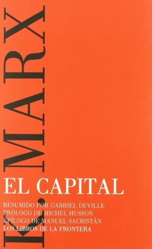 Marx, Karl. El capital. Libros de la Frontera, 2007.