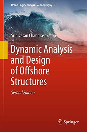 Chandrasekaran, Srinivasan. Dynamic Analysis and Design of Offshore Structures. Springer, 2017.